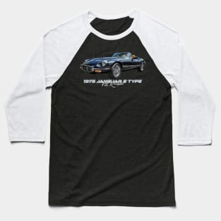 1975 Jaguar E Type V12 Roadster Baseball T-Shirt